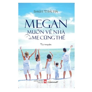 Megan muốn về nhà và mẹ cũng thế